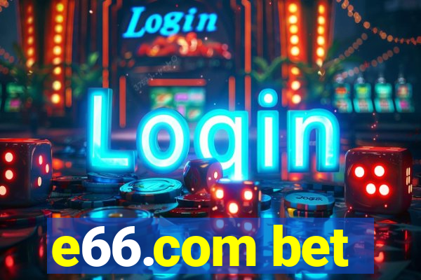 e66.com bet